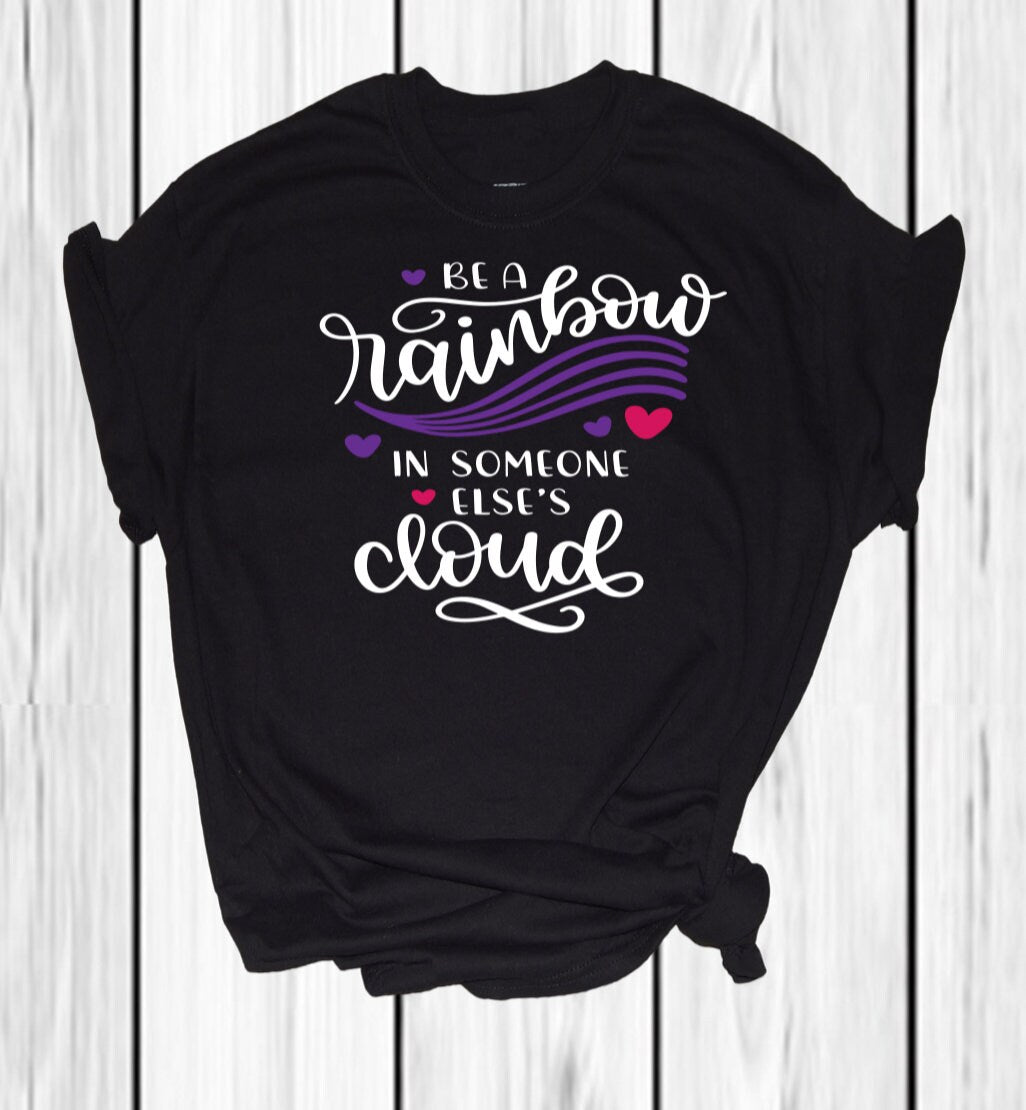 Be a Rainbow in Someone Else's Cloud Shirt - Child