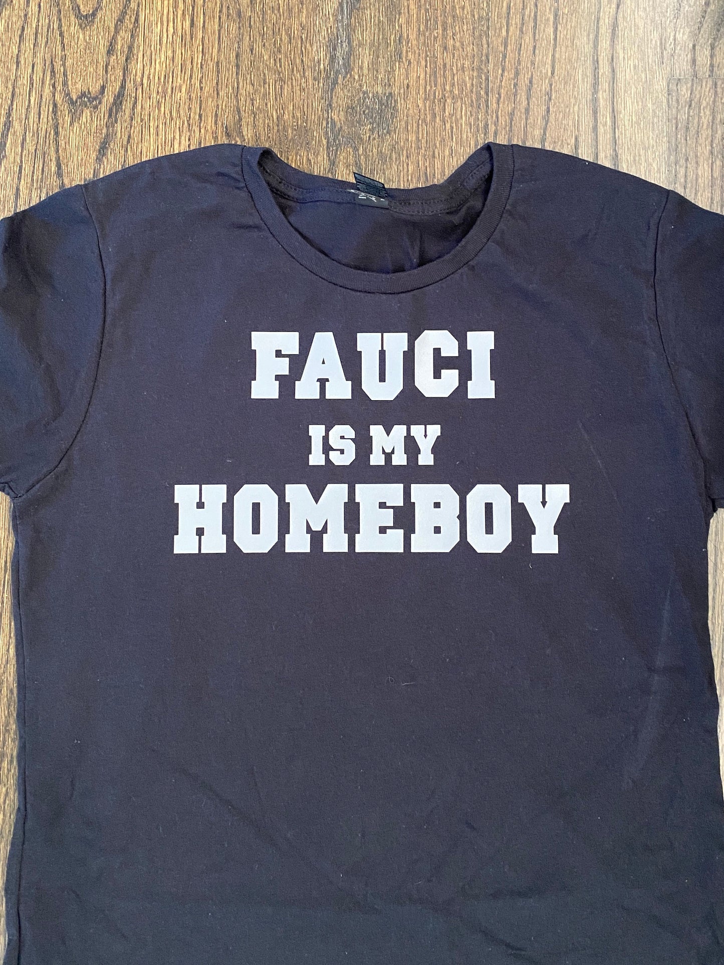 Fauci is My Homeboy - Adult Shirt
