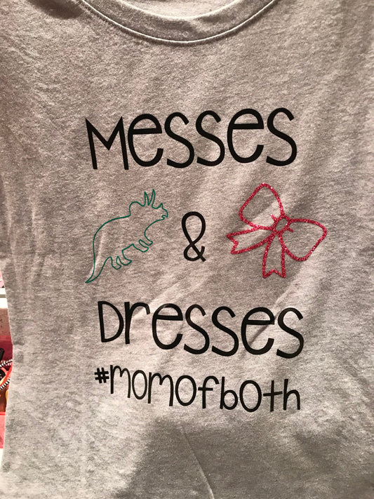Messes & Dresses #momofboth Shirt